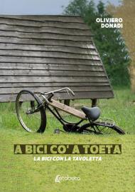 La bici con la tavoletta. A bici co' a toeta