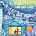 Buonanotte col sorriso. Rituali prima della nanna. Ediz. a colori