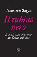 Il tubino nero. Il mondo della moda come non l'avete mai visto