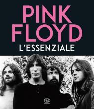 Pink Floyd. L'essenziale