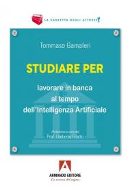 Studiare per lavorare in banca al tempo dell'Intelligenza Artificiale