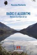 Radici e algoritmi. Memorie di un figlio del Sud