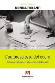 L'autorevolezza del cuore. Dal banco del silenzio alla cattedra dell’ascolto