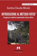 Introduzione al metodo Fatos©. Un approccio simbolico-esperienziale al lavoro clinico