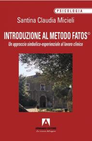 Introduzione al metodo Fatos©. Un approccio simbolico-esperienziale al lavoro clinico