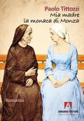 Mia madre la monaca di Monza