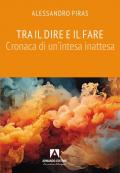 Tra il dire e il fare. Cronaca di un'intesa inattesa