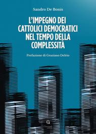 L'impegno dei cattolici democratici nel tempo della complessità