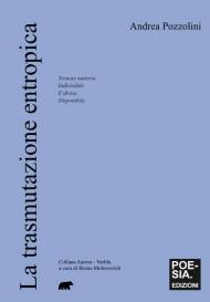 La trasmutazione entropica