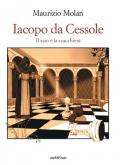 Jacopo da Cessole. Il saio e la scacchiera