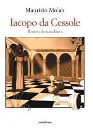 Jacopo da Cessole. Il saio e la scacchiera