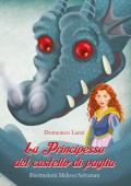 La principessa del castello di paglia. Ediz. illustrata