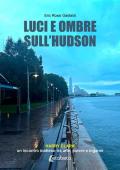 Luci e ombre sull'Hudson. Harry Clark, un incontro inatteso tra arte, potere e inganni