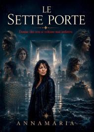 Le sette porte. Donne che non si voltano mai indietro