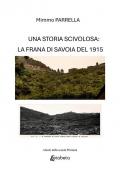 Una storia scivolosa: la frana di Savoia del 1915