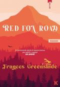 Red Fox Road. Ediz. italiana