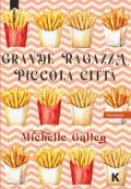 Grande ragazza, piccola città