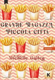 Grande ragazza, piccola città