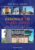 Razionalismo e linea gotica. Linea gotica e architetture del duce degli anni 30 del Novecento in Emilia e Romagna