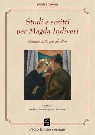 Studi e scritti per Magda Indiveri. «Stanze tutte per gli altri»