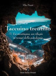 Taccuino trentino. La montagna, un rifugio ai tempi della pandemia