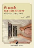 Si guarda ma non si tocca. Psicoterapia e setting online