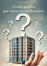 Guida pratica per vivere in condominio