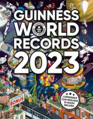 Guinness World Records 2023. Ediz. italiana