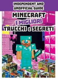 Minecraft. I migliori trucchi e segreti