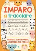 Imparo a tracciare. Ediz. a colori