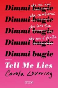 Tell me lies. Dimmi bugie