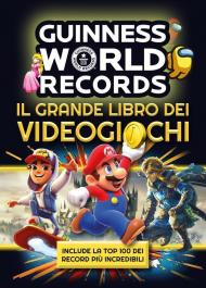 Guinness world records. Il grande libro dei videogiochi