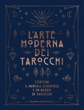 L'arte moderna dei tarocchi. Ediz. speciale. Con carte