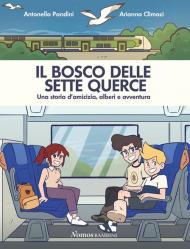 Il bosco delle sette querce. Una storia d'amicizia, alberi e avventura