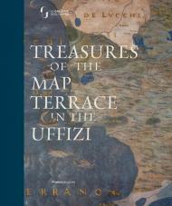 Treasures of the map terrace in the Uffizi. Ediz. illustrata