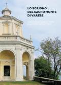 Lo scrigno del Sacro Monte di Varese. Caso studio per la conservazione programmata dei Sacri Monti