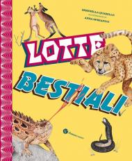 Lotte bestiali. Ediz. a colori