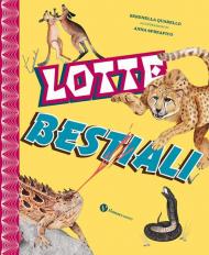 Lotte bestiali. Ediz. a colori