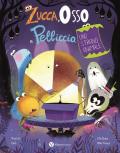 Zucca, osso e pelliccia. Uno strano animale. Ediz. a colori
