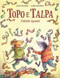 Topo e talpa. Calzini spaiati. Ediz. illustrata