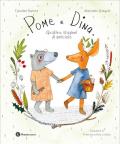 Pome e Dina. Quattro stagioni di amicizia. Ediz. a colori