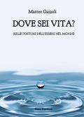 Dove sei vita. Sulle posture dell'essere nel mondo