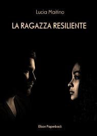 La ragazza resiliente