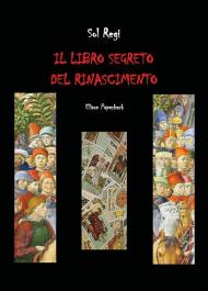 Il libro segreto del Rinascimento