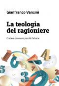 La teologia del ragioniere. Credere conviene perché fa bene