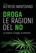 Droga. Le ragioni del no. La scienza, la legge, le sentenze