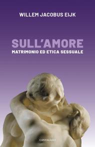 Sull'amore. Matrimonio e etica sessuale