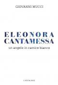 Eleonora Cantamessa. Un angelo in camice bianco