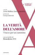 La verità dell'amore. Tracce per un cammino