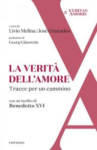 La verità dell'amore. Tracce per un cammino